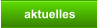 aktuelles